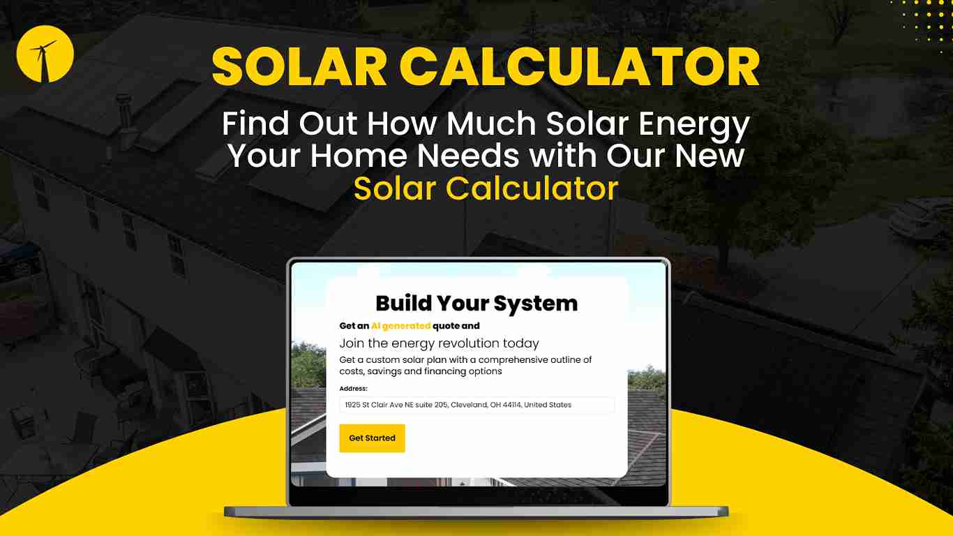 Solar Calculator: Find Out How Much Solar Energy Your Home Needs with Our New Solar Calculator